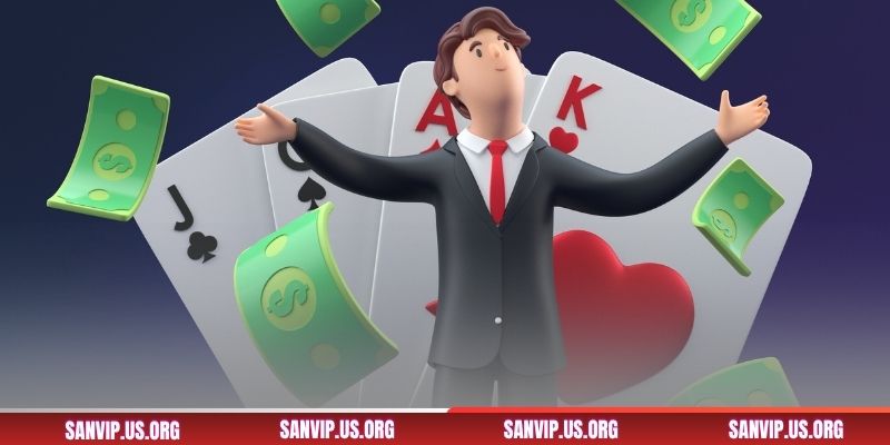 Ưu điểm lớn khi tham gia game bài SANVIP